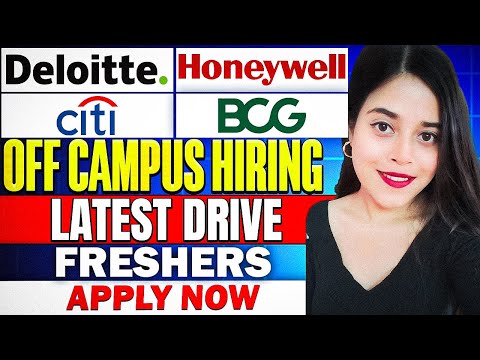 🔥 DELOITTE, HONEYWELL, CITI, BCG HIRING | FRESHERS | OFF CAMPUS OPPORTUNITY | APPLY NOW 🔥