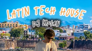 Latin Tech House Mix 2025 - DJ Lxcian (Bad Bunny , Young Miko , Feid , JHAYCO)