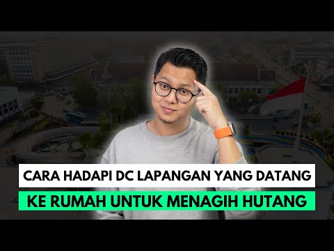 CARA MENGHADAPI DC LAPANGAN YANG DATANG KE RUMAH UNTUK MENAGIH HUTANG PINJOL