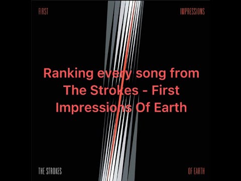 Ranking every song from The Strokes - First Impressions Of Earth