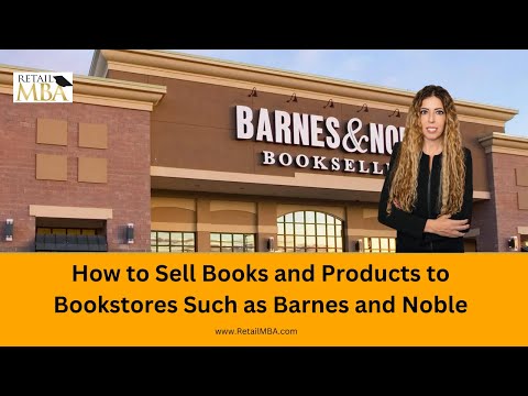 Selling Bookstores - How to Sell Books and Products to Bookstores such as Barnes and Noble