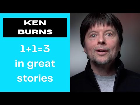 KEN BURNS | 1+1=3 in a Great Story | The SECRET for aspiring FILMMAKERS