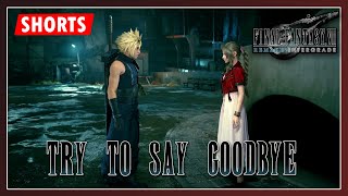 THEY TRY TO SAY GOODBYE | FINAL FANTASY VII REMAKE INTERGRADE