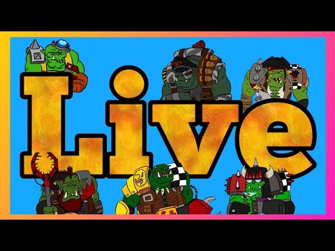 Da ORK warbosses Live Special - BIG Boss Battle!