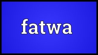 Fatwa Meaning