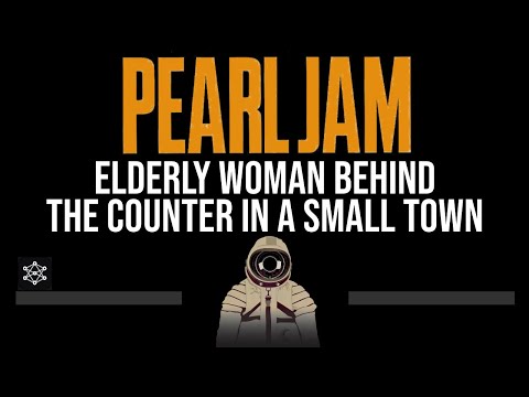 Pearl Jam • Elderly Woman Behind The Counter In A Small Town (CC) 🎤 [Karaoke] [Instrumental]