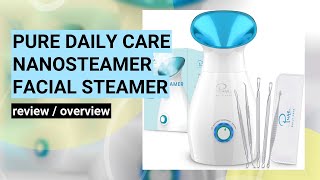 Pure Daily Care NanoSteamer Review: The Ultimate 3-in-1 Facial Steamer & Skin Care Kit