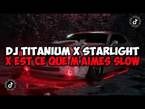 DJ TITANIUM X STARLIGHT X EST CE QUE M'AIMES X MELODY BBHC MASHUP JEDAG JEDUG VIRAL TIKTOK