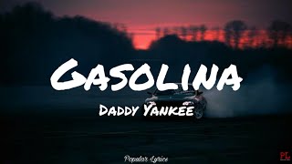 Gasolina - Daddy Yankee (Lyrics)