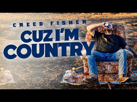 Creed Fisher - Cuz I'm Country (Official Video)