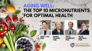 Aging Well: Top 10 Micronutrients for Optimal Health