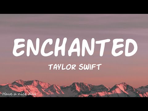 Taylor Swift - Enchanted (Lyrics)