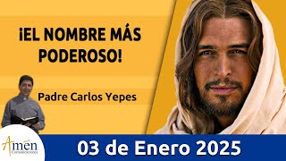 Evangelio De Hoy Viernes 03 de Enero 2025 #PadreCarlosYepes l San Juan  1,29-34 l Misa