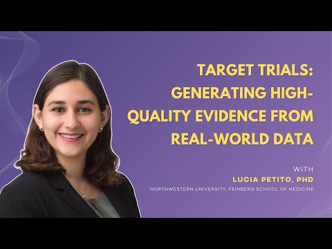 Target Trials: Generating High-Quality Evidence from Real-World Data