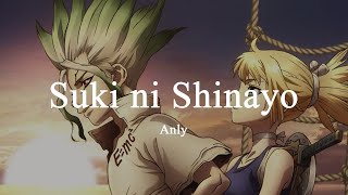 Dr. STONE New World Part 2 Ending Theme FULL - 『Suki ni Shinayo』 by Anly