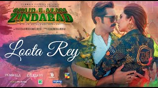 𝐋𝐨𝐨𝐭𝐚 𝐑𝐞𝐲 ♪♪ - Song - 𝐐𝐮𝐚𝐢𝐝-𝐞-𝐀𝐳𝐚𝐦 𝐙𝐢𝐧𝐝𝐚𝐛𝐚𝐝 | Mahira Khan | Fahad Mustafa | Eid ul Azha 2022