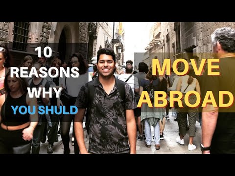 Embrace the UNKNOWN: 10 Convincing REASONS to Consider LIVING ABROAD