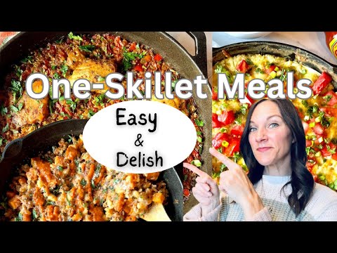 One-Skillet Meals | EASY dinner ideas | One-Pan Meals | Weeknight dinners