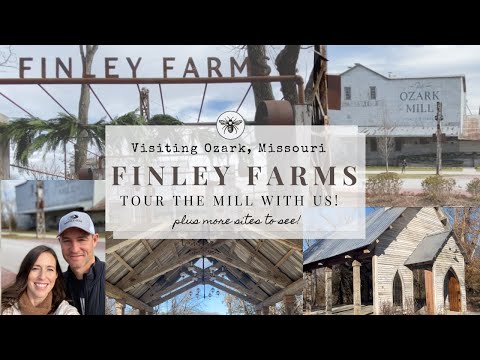 Visit Finley Farms & The Ozark Mill With Me | Things to do in Ozark, MO