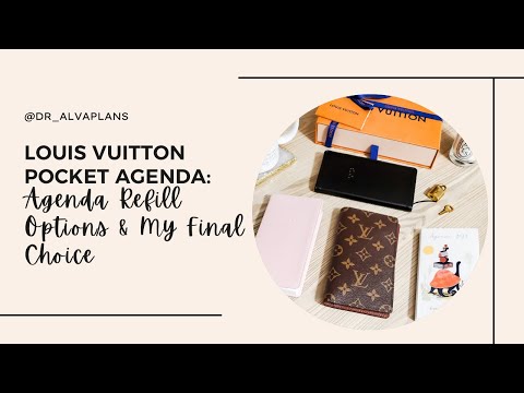 Louis Vuitton Pocket Agenda: Agenda Refill Options & My Final Choice