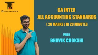 CA INTER  | ALL ACCOUNTING STANDARDS (20 marks) IN 20 MINUTES | BHAVIK CHOKSHI