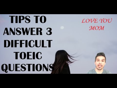 LET'S ANSWER DIFFICULT TOEIC QUESTIONS!  Key Tips to Answer 3 Difficult Questions