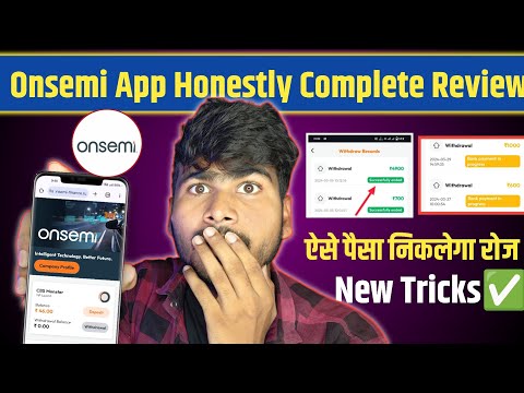 Onsemi Finance Earning App Withdrawal Problem | Onsemi App Real Or Fake | Onsemi App Me Withdrawal