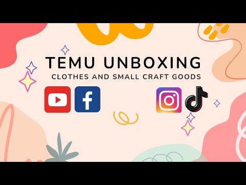 Temu Unboxing, Clothes and Small craft goods.