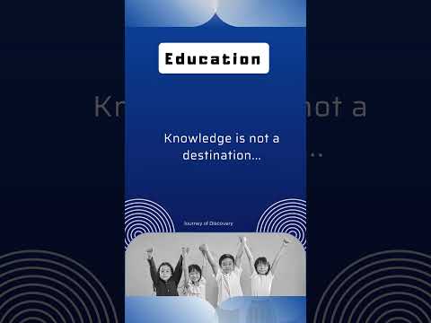 Knowledge: A Lifelong Journey, Not a Destination