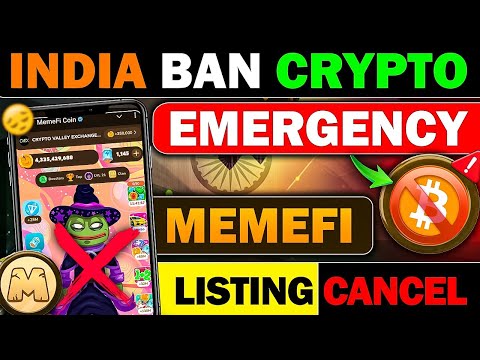 MEMEFI Listing Cancel ❌ India Ban Crypto 🤐 What Next ?