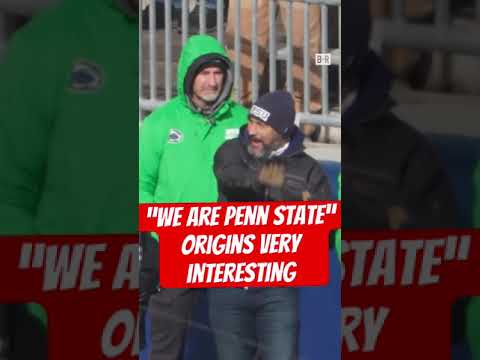 “We are penn state”origins very interesting