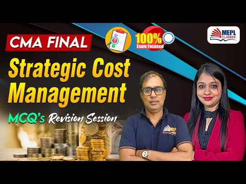 CMA FINAL - Strategic Cost Management | MCQ's Revision 🔥| MEPL Classes