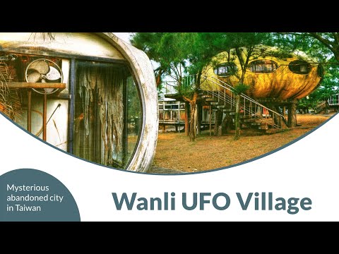 Wanli UFO Village - Mysterious abandoned city in Taiwan