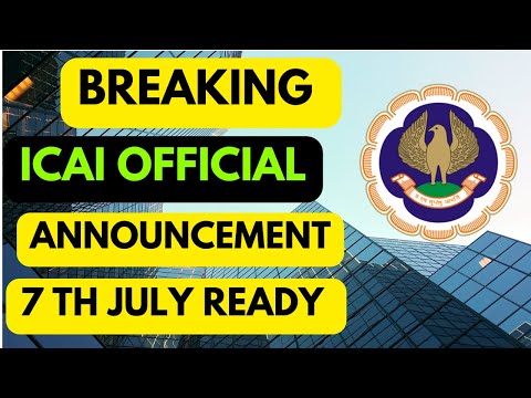 |"Breaking Down ICAI Latest Announcements: Ready On 7th July|