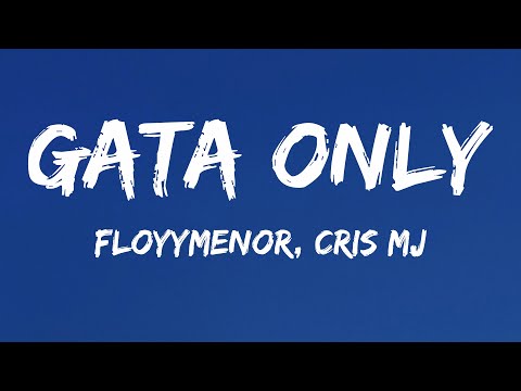 FloyyMenor - GATA ONLY ft. Cris MJ (Letra/Lyrics)