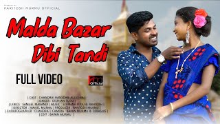 Malda Bazar Dibi Tandi new santhali video 2021 ||Stephan ||