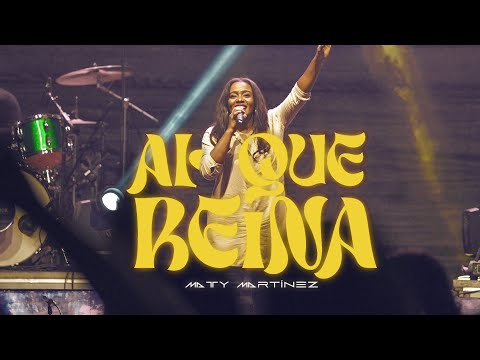 Al Que Reina | Matty Martínez | Video Oficial