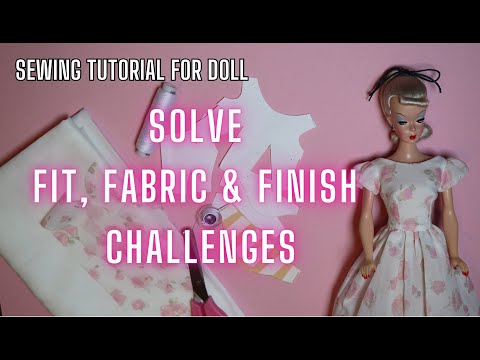 Doll Dressmaking Guide: Solve Fit, Fabric & Finish Challenges