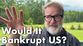 Would It Bankrupt Us | Big Family Homestead