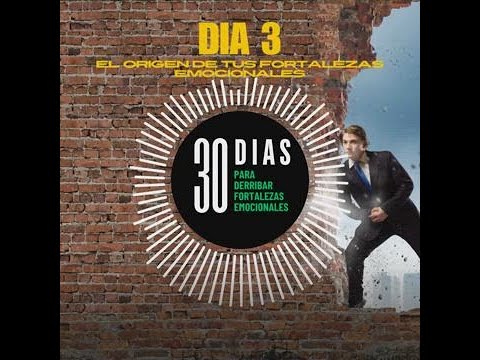 Día 3 - El Origen de tus Fortalezas Emocionales