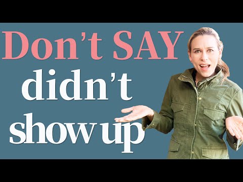 STOP Saying "didn't show up" | Better ways to say "didn't show up" | Learn American slangs | IELTS