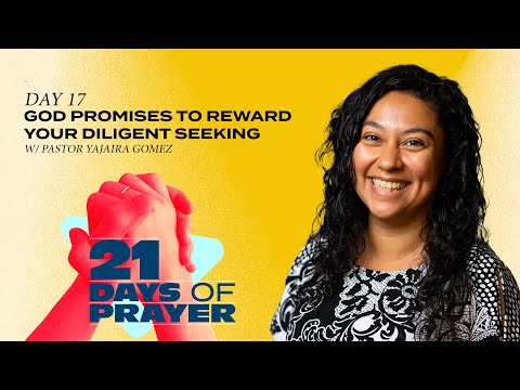 God Promises To Reward Your Diligent Seeking | 21 Days of Prayer | Day 17