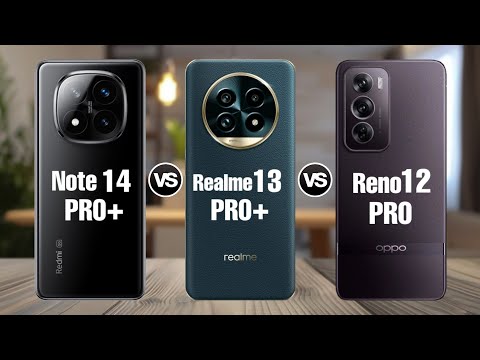 Redmi Note 14 Pro Plus Vs Realme 13 Pro Plus Vs OPPO Reno 12 Pro