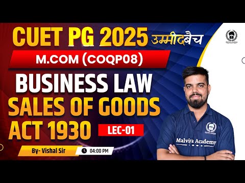 CUET PG 2025 M. Com | Business Law - Sales of Goods Act 1930 Lec 01 | UMMEED Batch | Vishal Sir