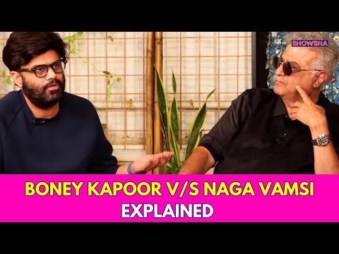 Boney Kapoor V/S Naga Vamsi Controversy: Did Naga Disrespect Boney With His Comments? I EXPLAINED