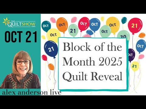 Alex Anderson LIVE - The Block of the Month 2025 Quilt Reveal