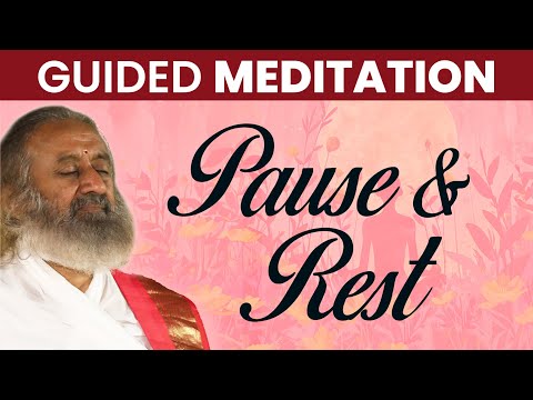 Pause & Rest | Guided Meditation | Gurudev