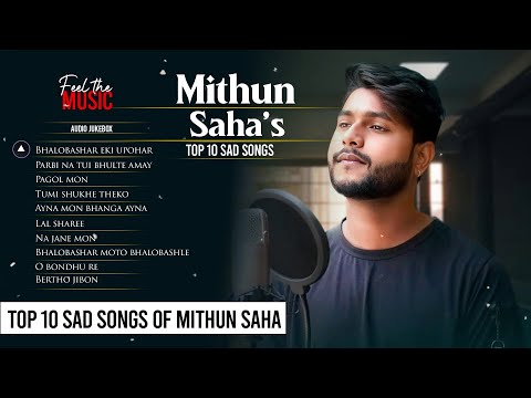 Top 10 Bengali Sad Songs Of Mithun Saha | Audio Jukebox | Live Stream