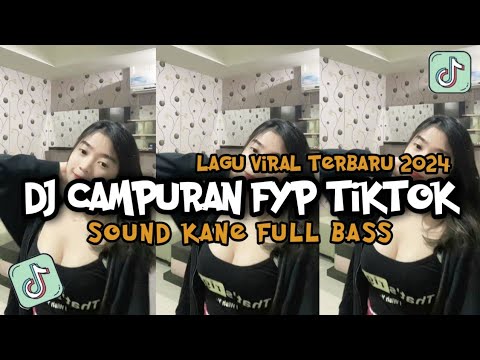 KUMPULAN DJ FYP TIKTOK 2024 SOUND KANE JEDAG JEDUG FUL BAS TERBARU