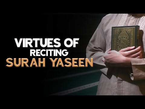 Virtues Of Reciting Surah Yaseen | Uloom E Quran